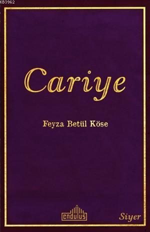 Cariye | Feyza Betül Köse | Endülüs Yayınları