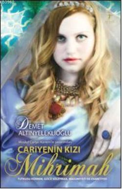 Cariye'nin Kızı Mihrimah | Demet Altınyeleklioğlu | Artemis Yayınları