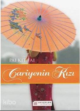 Cariyenin Kızı; The Concubine's Daughter | Pai Kit Fai | Akılçelen Kit