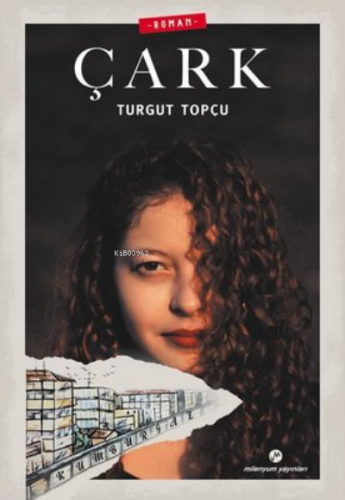 Çark | Turgut Topçu | Milenyum Yayınları