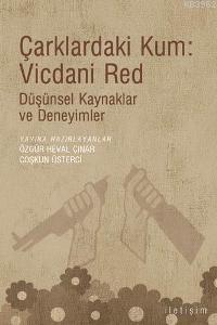 Çarklardaki Kum: Vicdani Red; Düşünsel Kaynaklar ve Deneyimler | Özgür