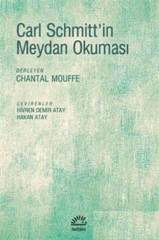 Carl Schmitt'in Meydan Okuması | Chantal Mouffe | İletişim Yayınları