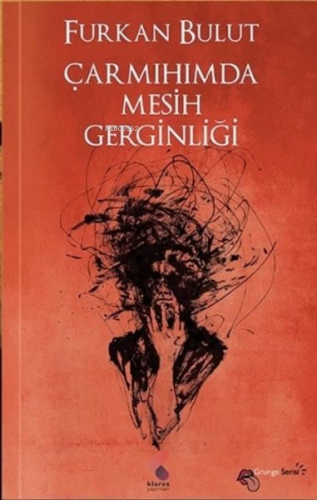 Çarmıhımda Mesih Gerginliği | Furkan Bulut | Klaros Yayınları