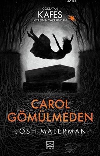 Carol Gömülmeden | Josh Malerman | İthaki Yayınları