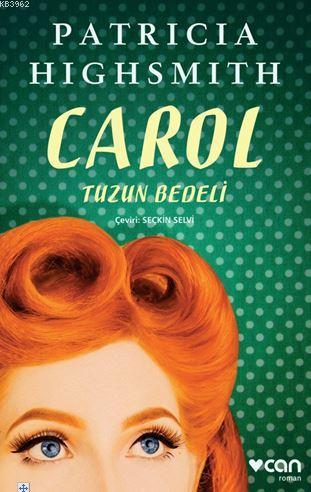 Carol - Tuzun Bedeli | Patricia Highsmith | Can Yayınları