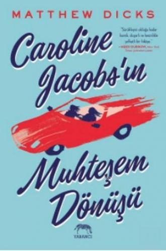 Caroline Jacobs'ın Muhteşem Dönüşü | Matthew Dicks | Yabancı Yayınları