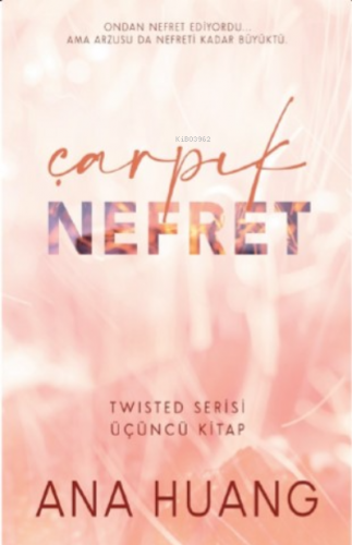 Çarpık Nefret ;Twisted Serisi 3 Kitap | Ana Huang | Martı Yayınları