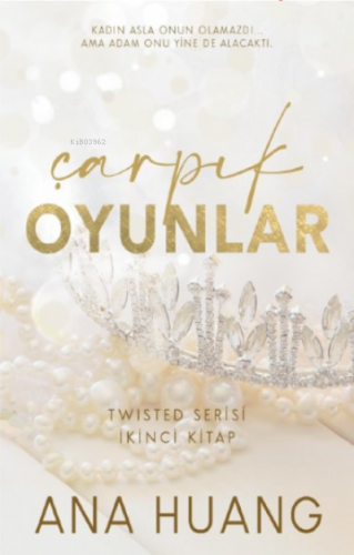 Çarpık Oyunlar | Ana Huang | Martı Yayınları