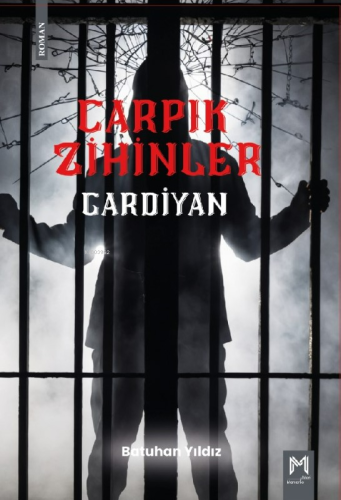 Çarpık Zihinler;Gardiyan | Batuhan Yıldız | Memento Mori Yayınları