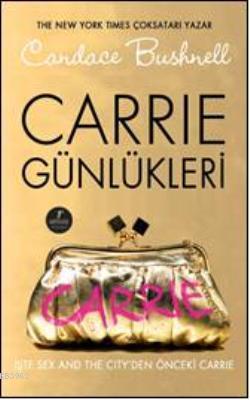 Carrie Günlükleri (Ciltli) | Candace Bushnell | Artemis Yayınları