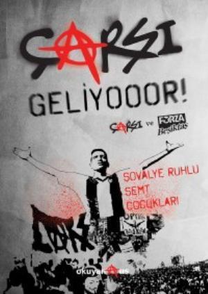 Çarşı Geliyooor!; Çarşı ve Forza Beşiktaş | Kolektif | Okuyan Us Yayın