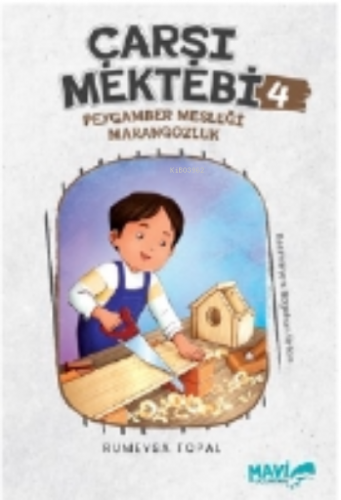 Çarşı Mektebi 4 Peygamber Mesleği Marangozluk | Rümeysa Topal | Mavi U