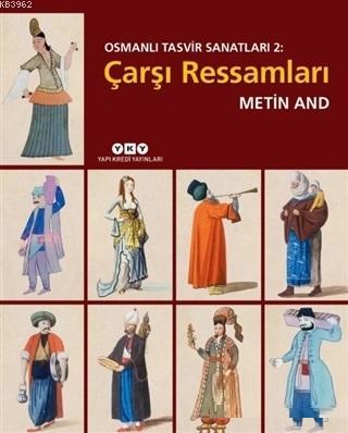 Çarşı Ressamları - Osmanlı Tasvir Sanatları 2 | Metın And | Yapı Kredi