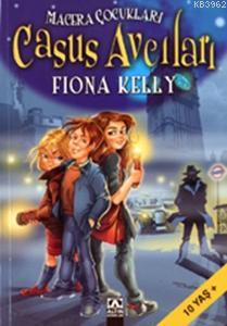 Casus Avcıları; Macera Çocukları 1 | Fiona Kelly | Altın Kitaplar