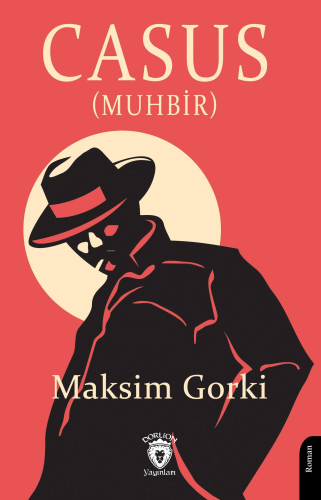 Casus (Muhbir) | Maksim Gorki | Dorlion Yayınevi