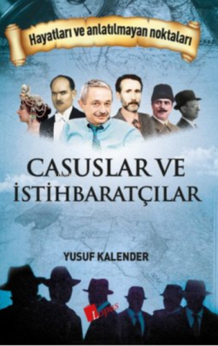 Casuslar ve İstihbaratçılar | Yusuf Kalender | Lopus Yayınevi