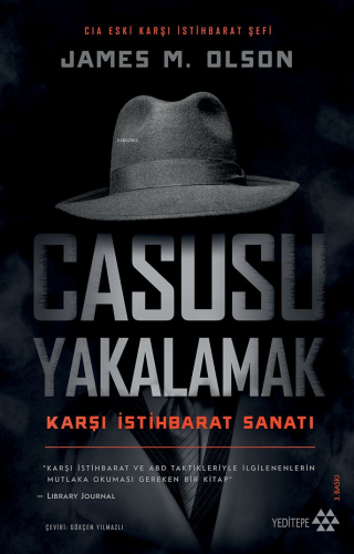 Casusu Yakalamak;Karşı İstihbarat Sanatı | James M. Olson | Yeditepe Y