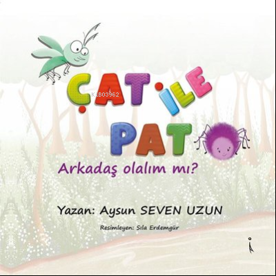 Çat ile Pat - Arkadaş Olalım mı? | Aysun Seven Uzun | İkinci Adam Yayı