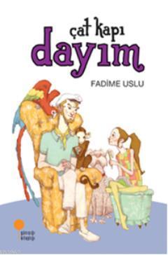 Çat Kapı Dayım | Fadime Uslu | Günışığı Kitaplığı