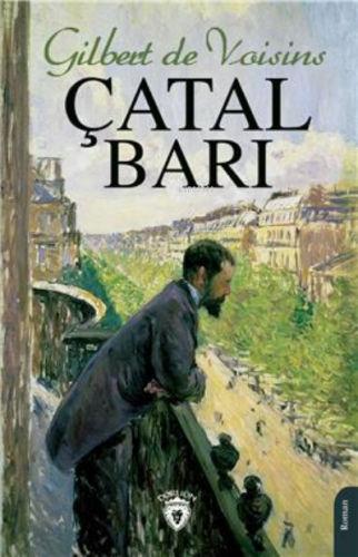 Çatal Barı | Gilbert De Voisins | Dorlion Yayınevi