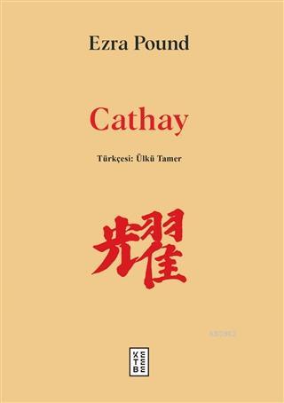 Cathay (Ciltli) | Ezra Pound | Ketebe Yayınları