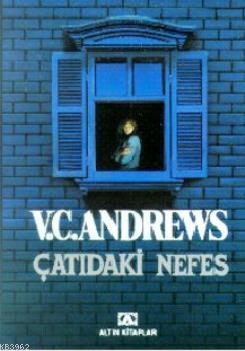 Çatıdaki Nefes | V. C. Andrews | Altın Kitaplar