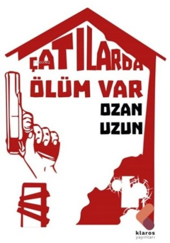 Çatılarda Ölüm Var | Ozan Uzun | Klaros Yayınları