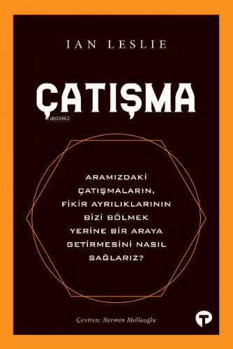 Çatışma | Ian Leslie | Turkuvaz Kitap