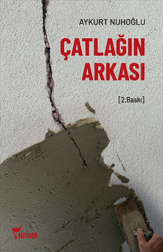 Çatlağın Arkası | Aykurt Nuhoğlu | Yazılama Yayınevi