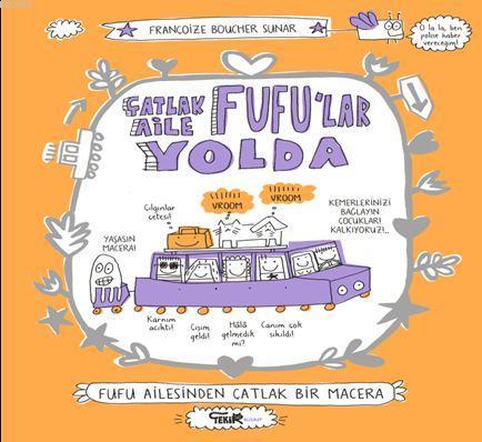 Çatlak Aile Fufu'lar Yolda | Françoize Boucher | Tekir Kitap