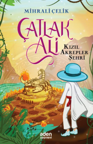 Çatlak Ali;Kızıl Akrepler Şehri | Mihrali Çelik | Aden Yayınları