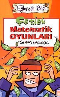 Çatlak Matematik Oyunları | Serhan Büyükkeçeci | Timaş Çocuk