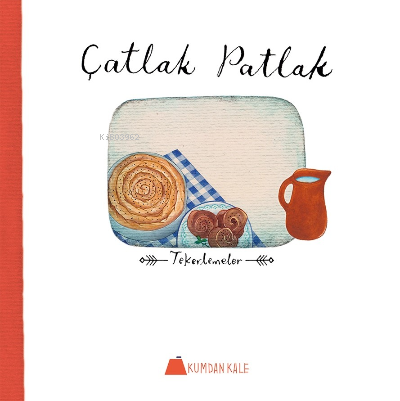 Çatlak Patlak;Tekerlemeler | Işıl Erverdi | Kumdan Kale Yayınları