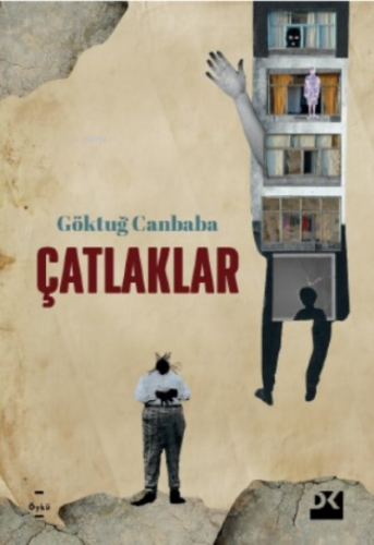 Çatlaklar | Göktuğ Canbaba | Doğan Kitap