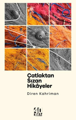 Çatlaktan Sızan Hikayeler | Diren Kahriman | 40 Kitap