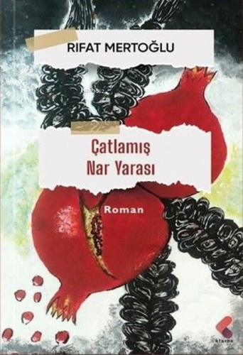 Çatlamış Nar Yarası | Rıfat Mertoğlu | Klaros Yayınları