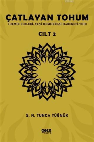 Çatlayan Tohum - Cilt 2; Demir Leblebi, Yeni Demokrasi Hareketi-YDH | 