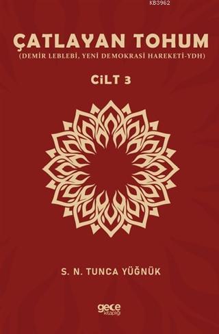 Çatlayan Tohum Cilt 3; Demir Leblebi, Yeni Demokrasi Hareketi-YDH | S.