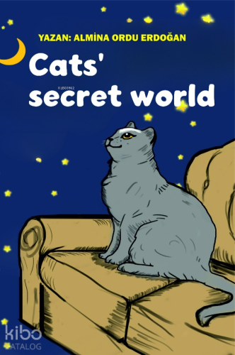 Cats’ Secret World | Almina Ordu Erdoğan | Memento Mori Yayınları