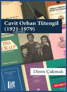 Cavit Orhan Tütengil (1921-1979) | Diren Çakmak | Libra Kitap