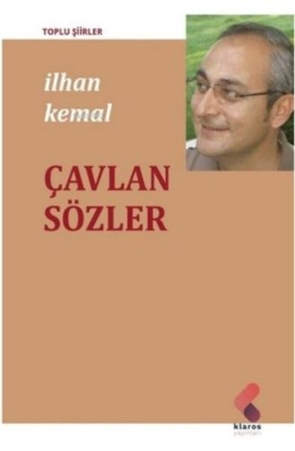 Çavlan Sözler | İlhan Kemal | Klaros Yayınları