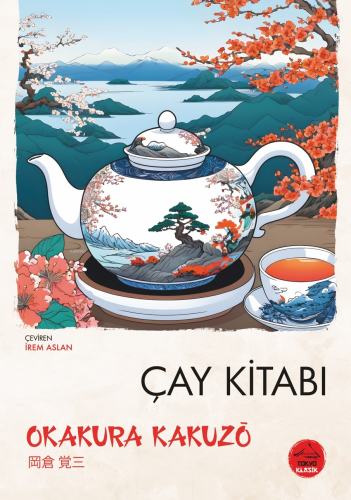 Çay Kitabı | Okakura Kakuzo | Tokyo Manga