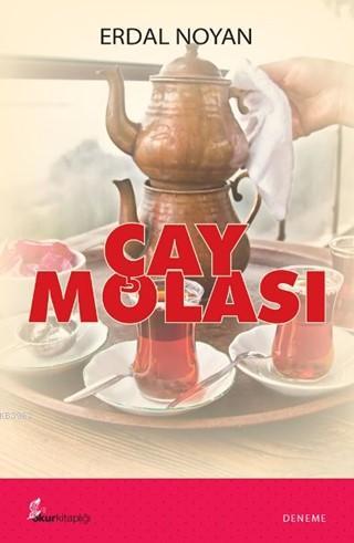 Çay Molası | Erdal Noyan | Okur Kitaplığı Yayınları