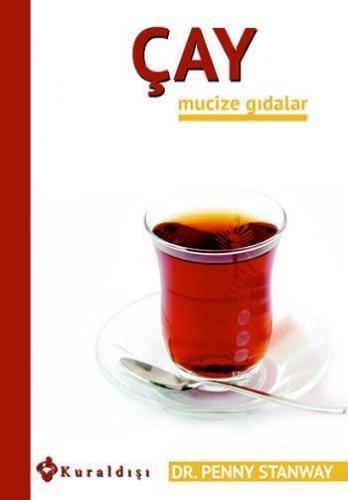 Çay - Mucize Gıdalar 7 | Penny Stanway | Kuraldışı Yayıncılık