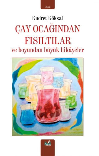 Çay Ocağından Fısıltılar | Kudret Köksal | İzan Yayıncılık