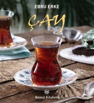 Çay | Ebru Erke | Remzi Kitabevi