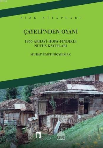 Çayeli'nden Oyani; 1835 Arhavi-Hopa-Fındıklı Nüfus Kayıtları | Murat Ü