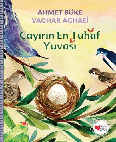 Çayırın En Tuhaf Yuvası | Ahmet Büke | Can Yayınları