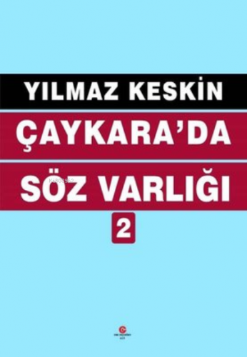 Çaykara’da Söz Varlığı 2 | Yılmaz Keskin | Can Yayınları (Ali Adil Ata