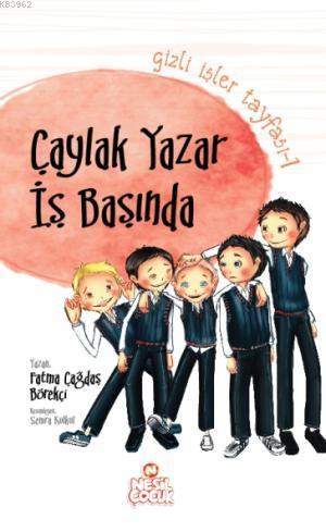 Çaylak Yazar İş Başında | Fatma Çağdaş Börekçi | Nesil Yayınları